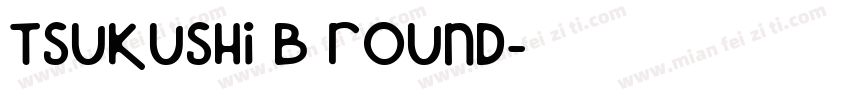 tsukushi B round字体转换
